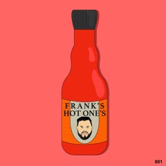 Frank's Hot One's (Out Now On Bandcamp)