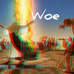 Woe (Freestyle)