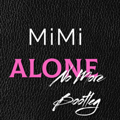 Philip George - Alone No More (MiMi Bootleg)