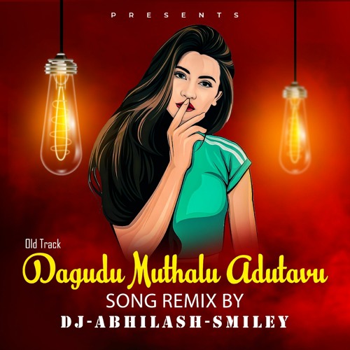 Stream DAGUDU MUTHALU ADUTAVU SONG REMIX BY DJ ABHILASH SMILEY.mp3 by 🔥DJ  ABHILASH SMILEY 06🔥 | Listen online for free on SoundCloud