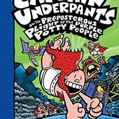free 📚 Captain Underpants and the Preposterous Plight of the Purple Potty People: Co