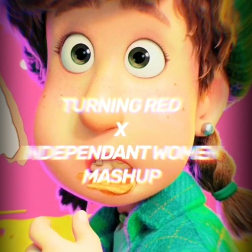 Listen to music albums featuring Turning Red x Independent Women