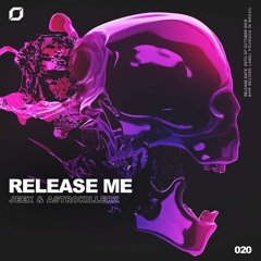 JEEX & Astrokillerz - Release Me (OUT NOW!)