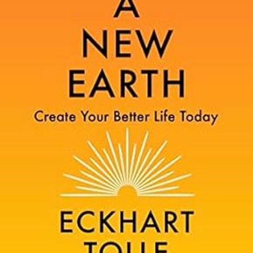 [READ] A New Earth: Awakening to Your Life's Purpose (Oprah's Book Club, Selection 61) (Paperba