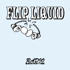B.P.T. Radio 034: Flip Liquid