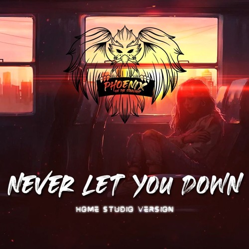 Never Let You Down (Home Studio Version)