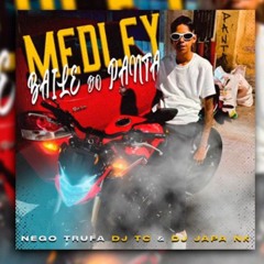 MC Nego Trufa - Medley Baile Do Panta 1.0 (DJ Tc e DJ Japa NK).mp3