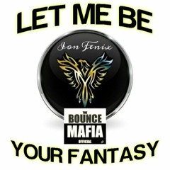 Let Me Be Your Fantasy - Ion Fenix Masher - Oct 2021.WAV