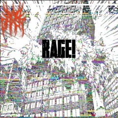 RAGE! [Prod. semtex]