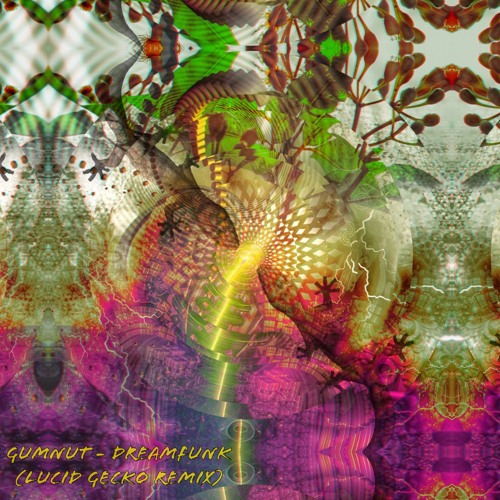 Gumnut - Dreamfunk (Lucid Gecko Remix)
