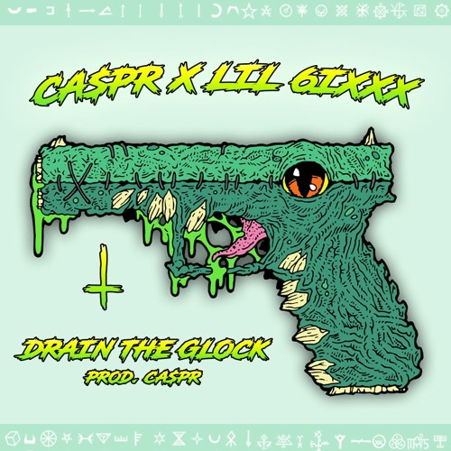 CA$PR X LIL 6IXXX - DRAIN THE GLOCK [PROD.CA$PR]