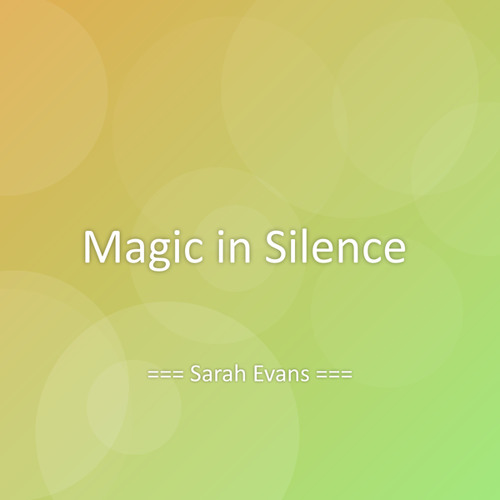 Magic in Silence