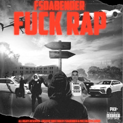 FsDaBender - Fuck Rap