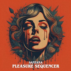 Pleasure Sequencer