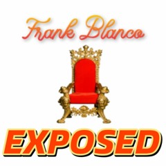 Frank Blanco - EXPOSED