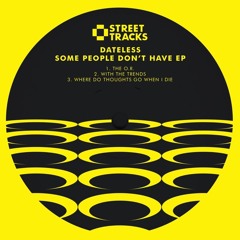 PREMIERE: Dateless - Where Do Thoughts Go When I (Original Mix)[W&O Street Tracks]