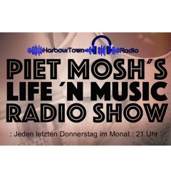 Piet Mosh´s Life N´Music Episode 1