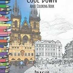 [DOWNLOAD] EPUB 📗 Cool Down - Adult Coloring Book: Prague by  York P. Herpers [KINDL