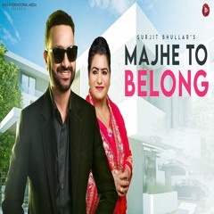 Majhe To Belong