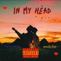 in my head (with meeks kiss)