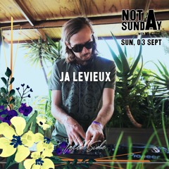 Not A Sunday: JA Levieux (03 Sept '23)