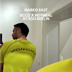 Marko East Live from BCCO X HOTMEAL at RSO Berlin