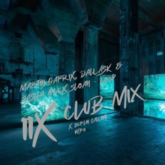 Martin Garrix, DallasK & Sasha Alex Sloan - Loop [IIX CLUB MIX]