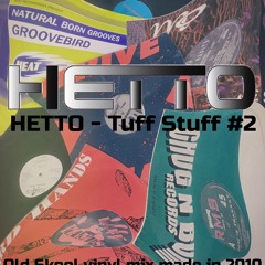 HETTO - Tuff Stuff 2