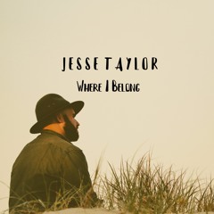 Jesse Taylor - Where I Belong