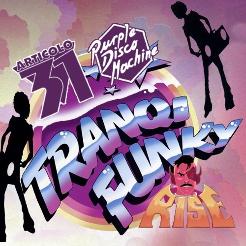 Purple Disco Machine Vs. Articolo 31 - Rise Tranqi Funky (Mickey Mashup)