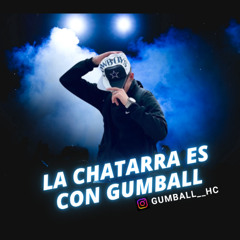 LA CHATARRA ES CON GUMBALL🍇 - BY GUMBALL