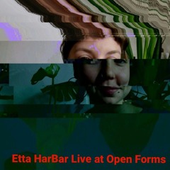 Etta Harbar Live Noise Set @ Open Forms