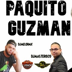 Paquito Guzman Sus Mejores Exitos - Dj Melo RmX Ft Dj Master