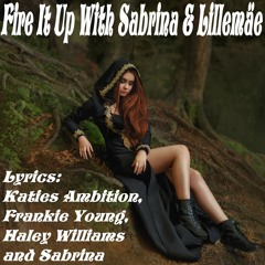 Fire It Up - Sabrina & Lillemäe