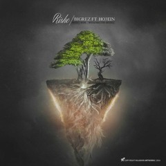 BigRez - Rishe (Ft Ho3ein)