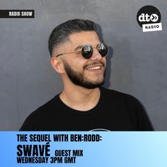 The Sequel #40 with BEN RODD (Swavé Guest Mix)