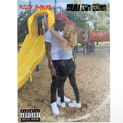 Tizzy - all the time