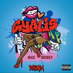 MAC MONEY- GYALIS REMIX