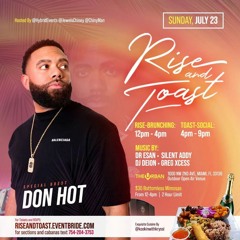 DJ DON HOT LIVE @ RISE AND TOAST (JULY 2023)