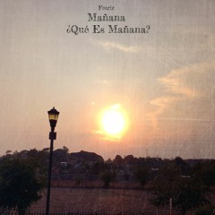 Mañana ¿Qué Es Mañana? 🌄