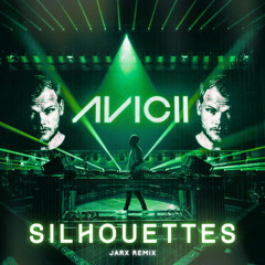 Avicii - Silhouettes (JARX REMIX) -ONLY DROP-