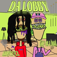 Da Lobby ( Ft. Guy on a boat) [ Prod. neongxtts ]