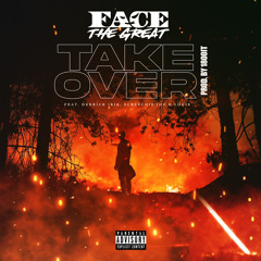 Face The Great - Take Over feat. Derrick Irie, Logix & Screechie Joe