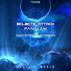 Eclectic Attack, Fantazm Feat Alexandra Goldberg - Another World