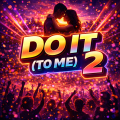 Do It (To Me)-2