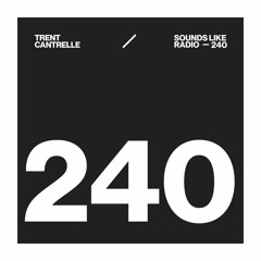 TRENT CANTRELLE - SOUNDS LIKE RADIO SLR240