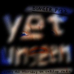 Dinger Fizz (Kunst) w/ yet unseen 02.11.23