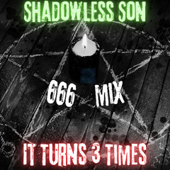 It Turns 3 Times (666 Mix) (Edit)