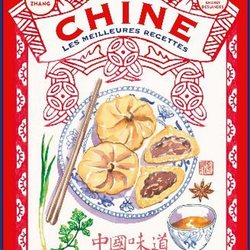 PDF 📕 Chine, les meilleures recettes (Hors collection Mango Art de vivre) (French Edition) Read Bo