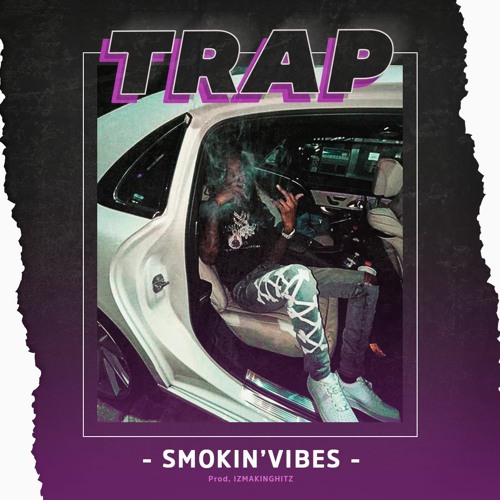 < Smokin'Vibes > Trap Beat (On Sale Now)